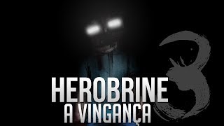 Herobrine: A Vingança - Parte 3