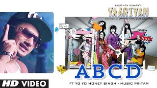 Yaariyan: ABCD Video Song Feat. YO YO Honey Singh | Himansh Kohli, Rakul Preet