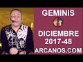 Video Horscopo Semanal GMINIS  del 26 Noviembre al 2 Diciembre 2017 (Semana 2017-48) (Lectura del Tarot)