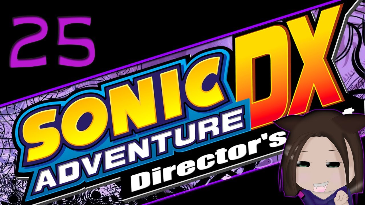 Lets Play: Sonic Adventure DX - Episode 25: BE FREE CHILD! [Final ...