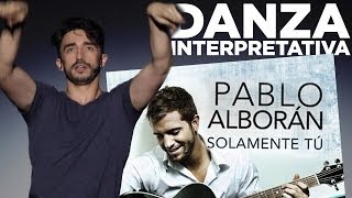 Danza Interpretativa - Pablo Alborán - Toniemcee