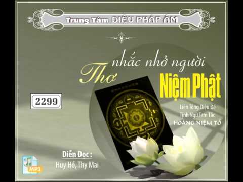 Thơ Nhắc Nhở Người Niệm Phật (Liên Tông Diệu Đế Tịnh Ngữ Tam Tắc) (Giảng Giải: Cư Sĩ Hoàng Niệm Tổ)