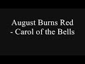 August Burns Red - Carol of the Bells