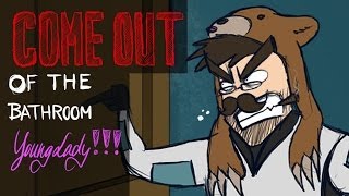 COME OUT OF THE BATHROOM YOUNG LADY!!! - An Animation by ScribbleNetty