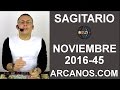Video Horscopo Semanal SAGITARIO  del 30 Octubre al 5 Noviembre 2016 (Semana 2016-45) (Lectura del Tarot)
