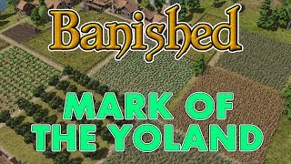 Mark of the Yoland (Banished Gameplay | Part 23)