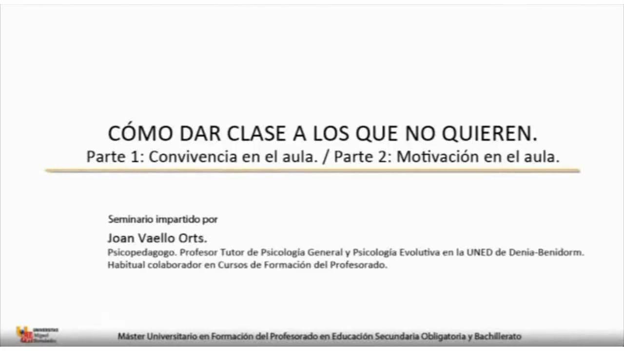Cómo dar clase a los que no quieren.