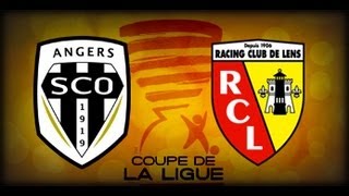 Le résumé de Angers - Lens en Coupe de la Ligue (1-2)