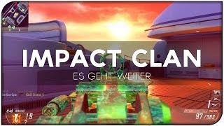 Wie es mit dem iMPacT Clan weiter geht...