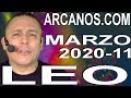 Video Horóscopo Semanal LEO  del 8 al 14 Marzo 2020 (Semana 2020-11) (Lectura del Tarot)