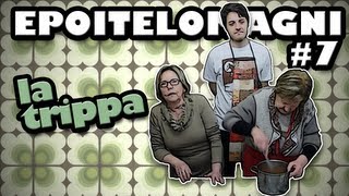 #epoitelomagni 7 - LA TRIPPA