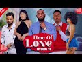 TIME Of LOVE Episode 30 (LOVE STORY )