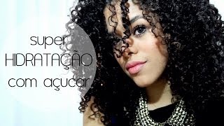 Cabelo SUPER Brilhoso - Hidratação com Açúcar por Rayza Nicácio