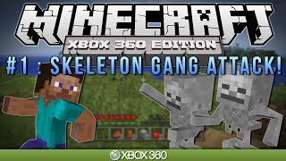 Minecraft Xbox | "SKELETON GANG ATTACK!" | Survival #1