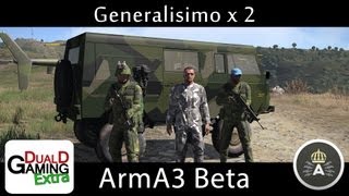 DualDGaming Extra - Arma3 Beta: Generalisimo! #2