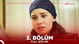 Çalıkuşu 3. Bölüm