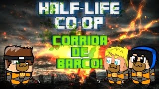 HALF-LIFE 2 CO-OP - Corrida de Barcos!