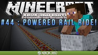 Minecraft Xbox | "POWERED RAIL RIDE" | Survival #44