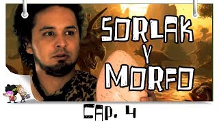 Las descabelladas aventuras de Sorlak y Morfo - Capítulo 04 de 08