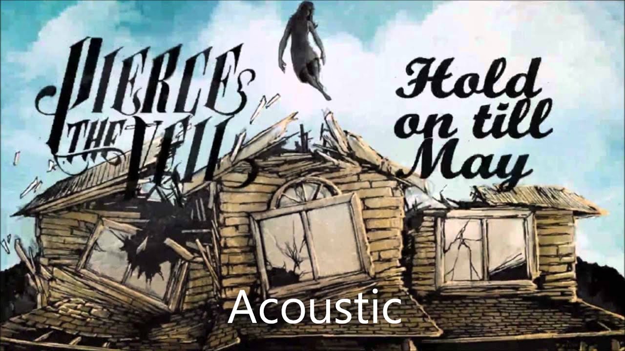 Pierce The Veil - Hold On Till May (Acoustic Cover) - YouTube