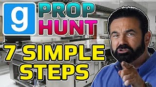 7 Simple Steps (Garry's Mod Prop Hunt)