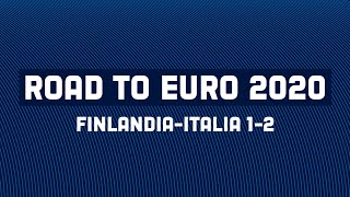 Finlandia-Italia 1-2 | Road to EURO 2020