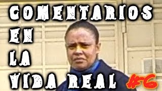 Comentarios en la vida real (Parte 6) TiparracoSA