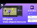 [New Version] Hitpaw Video Objects Remover V1.2.0-Remove and Repair in 1-2-3 Steps