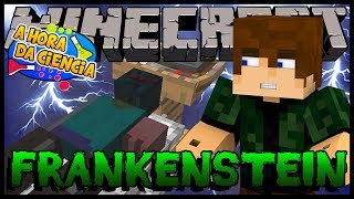 Frankenstein - A Hora da Ciência #03 (Minecraft)