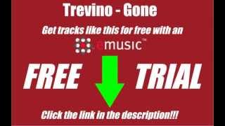 Trevino - Gone - eMusic Free Trial