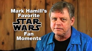 Mark Hamill's Favorite STAR WARS Fan Moments