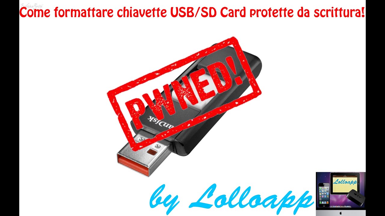 Come formattare una chiavetta USB/SD Card protetta da scrittura ...