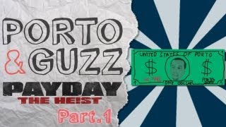 P&G n°28 - Payday: The Heist (part.1) | CHUUUUT