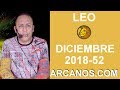 Video Horscopo Semanal LEO  del 23 al 29 Diciembre 2018 (Semana 2018-52) (Lectura del Tarot)