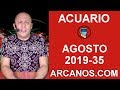 Video Horscopo Semanal ACUARIO  del 25 al 31 Agosto 2019 (Semana 2019-35) (Lectura del Tarot)