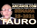 Video Horscopo Semanal TAURO  del 13 al 19 Junio 2021 (Semana 2021-25) (Lectura del Tarot)