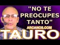 Video Horscopo Semanal TAURO  del 6 al 12 Agosto 2023 (Semana 2023-32) (Lectura del Tarot)