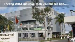 Giới thiệu tổng quan trường Đại Học Cần Thơ.wmv