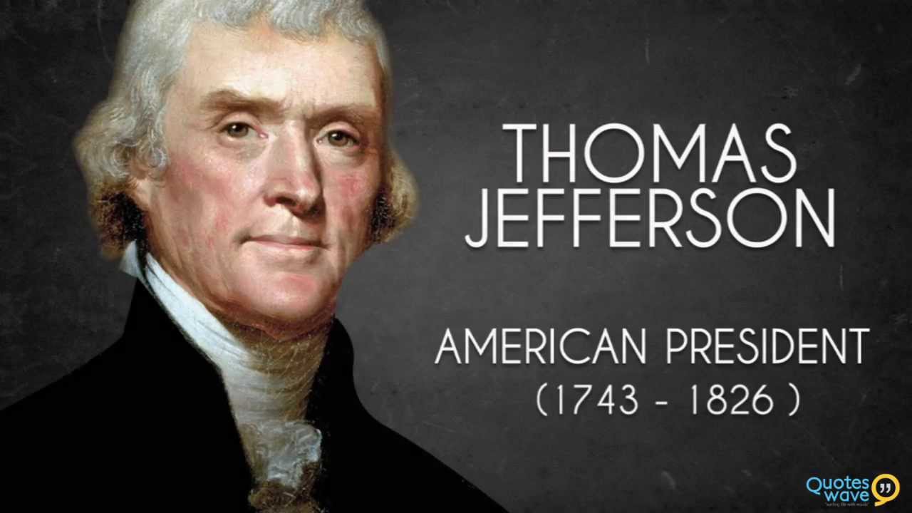 Thomas Jefferson Quotes - YouTube