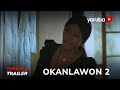 Okanlawon 2 Yoruba Movie 2024 | Official Trailer | Showing Tomorrow On Yorubaplus