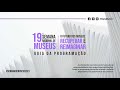 19ª SEMANA NACIONAL DE MUSEUS