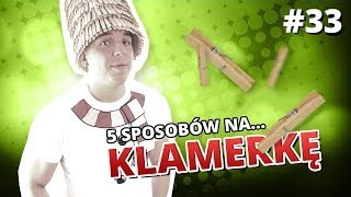 5 sposobów na... KLAMERKĘ