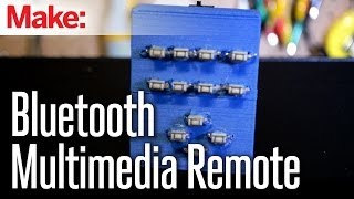 Make It Great: Bluetooth Remote