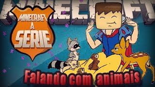 Minecraft: A Série - Falando com ANIMAIS #9