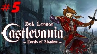 Castlevania : Lords of Shadow - Ep 5 - Playthrough FR 1080 par Bob Lennon