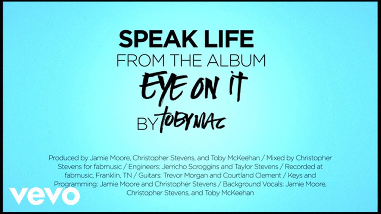 TobyMac - Speak Life (Lyrics) - YouTube