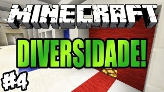 A Fuuuga!!! - Diversidade!: Minecraft #4