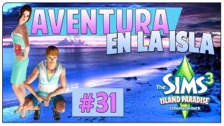 Los Sims 3 Aventura en la Isla | Parte 31: Florita, nuestra amienemiga