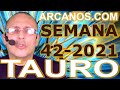 Video Horscopo Semanal TAURO  del 10 al 16 Octubre 2021 (Semana 2021-42) (Lectura del Tarot)