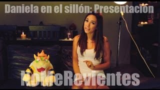 Daniela en el sillón: Presentación